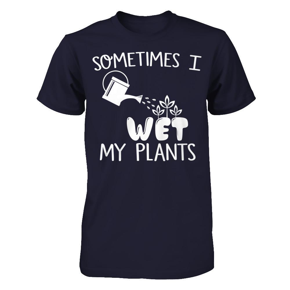 Sometimes I Wet My Plants Next Level - Unisex Fitted Tee Midnight Navy