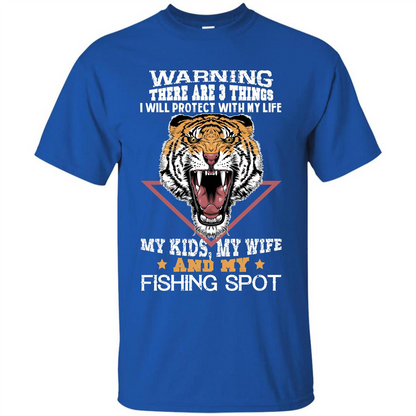 Fisherman T-shirt Warning There Are 3 Things I Will Protect With My Life Royal