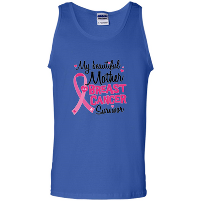 My Beautiful Mother Is A Breast Cancer Survivor T-Shirt