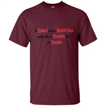 Dotard and Rocket Man T-shirt Walk Into A Covefefe Bar Maroon