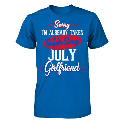 Sorry I'm Already Taken By A Super Sexy July Girlfriend Gildan - Short Sleeve Tee Royal
