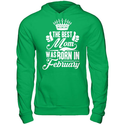 The Best Mom Was Born In February Gildan - Pullover Hoodie Irish Green