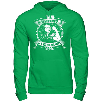 I'm An Alzheimer's Daughter, It's Not For The Weak T-shirt Gildan - Pullover Hoodie Irish Green