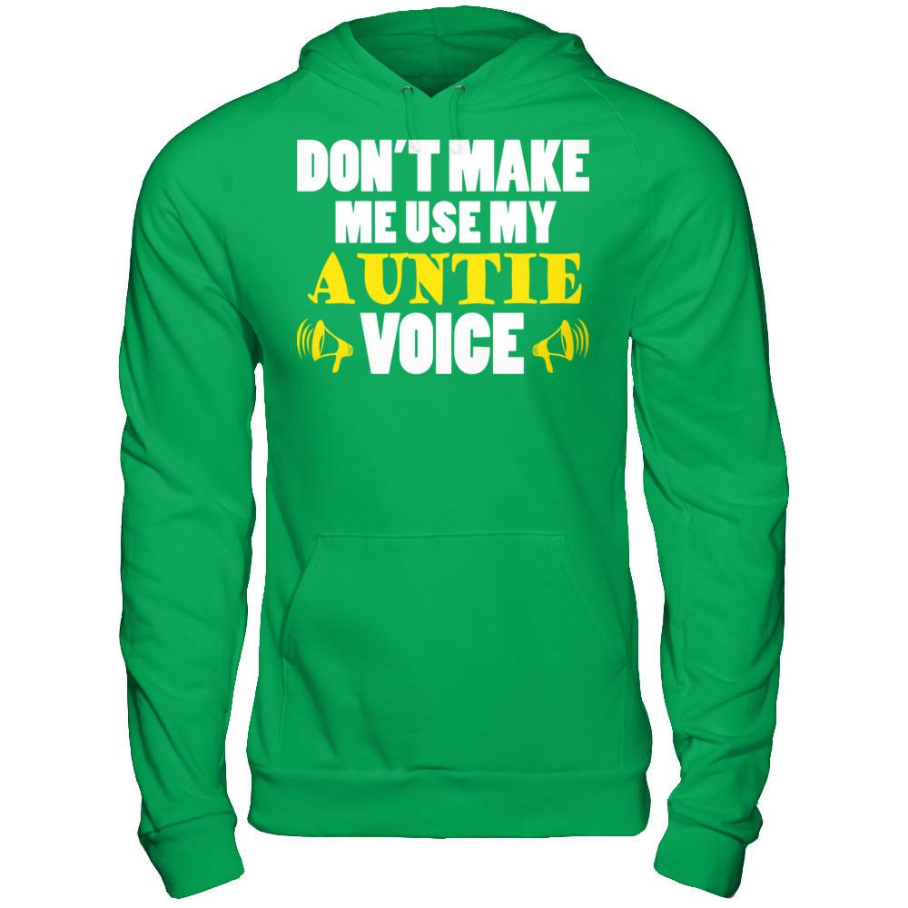 Don't Make Me Use My Auntie Voice T-shirt Gildan - Pullover Hoodie Irish Green