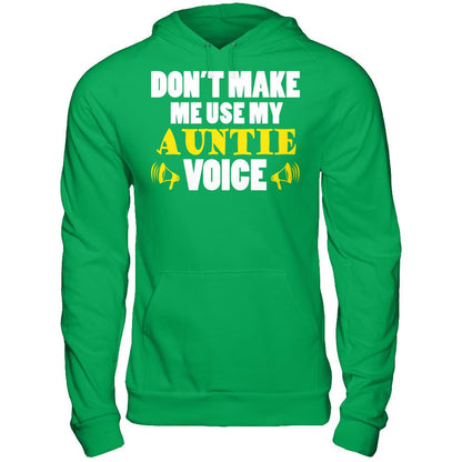 Don't Make Me Use My Auntie Voice T-shirt Gildan - Pullover Hoodie Irish Green