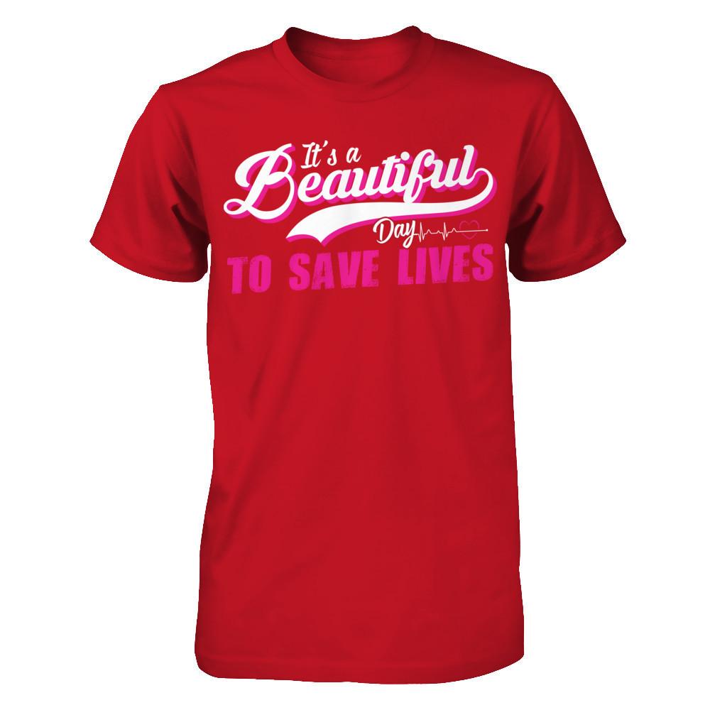It's A Beautiful Day To Save Lives Gildan - Short Sleeve Tee Red