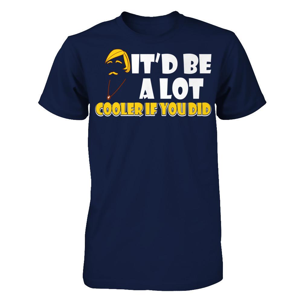 It'd Be A Lot Cooler If You Did T-shirt Gildan - Short Sleeve Tee Navy