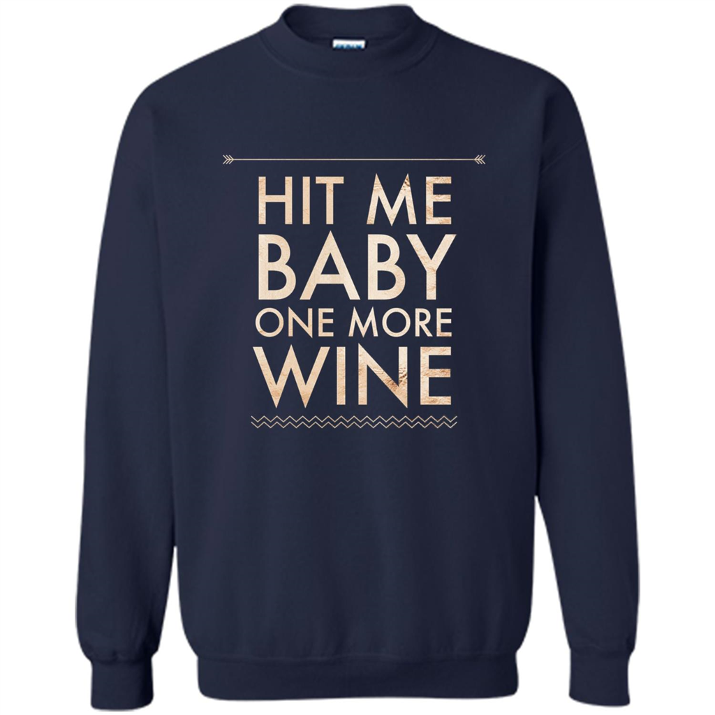 Wine T-shirt Hit Me Baby One More Wine T-shirt Navy