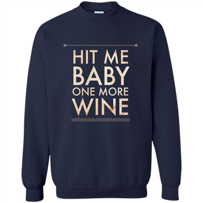 Wine T-shirt Hit Me Baby One More Wine T-shirt Navy