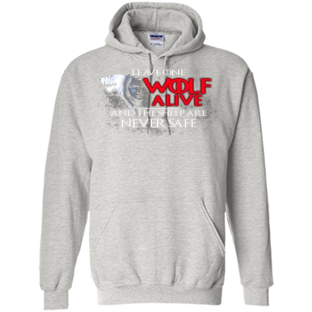 GOT T-shirt Leave One Wolf Alive And The Sheep Are Never Safe Ash