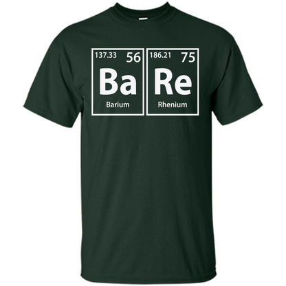 Bare (Ba-Re) Funny Elements Spelling T-shirt Forest Green