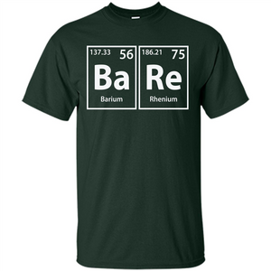 Bare (Ba-Re) Funny Elements Spelling T-shirt