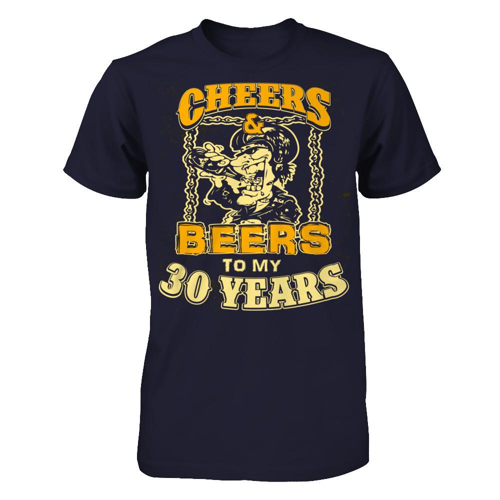 Cheers & Beers To My 30 Years T-shirt Next Level - Unisex Fitted Tee Midnight Navy