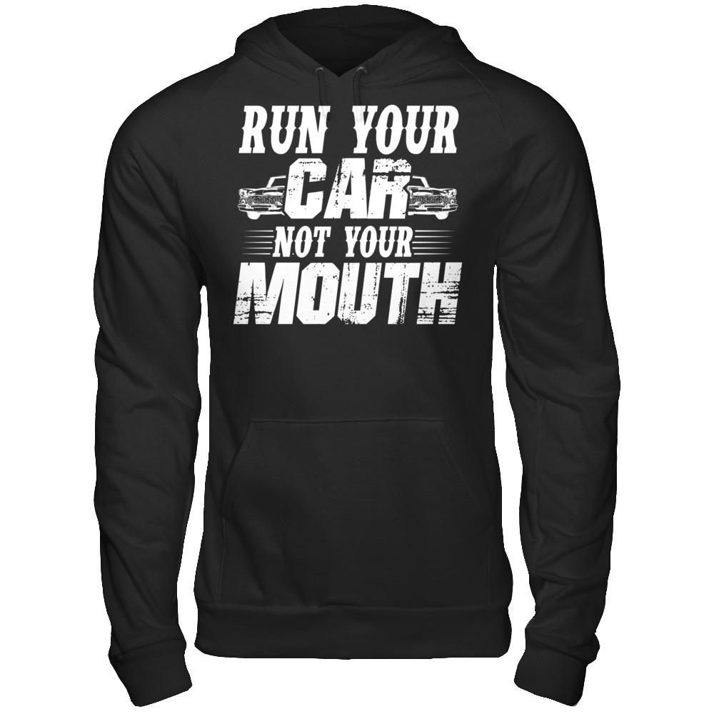 Run Your Car, Not Your Mouth Gildan - Pullover Hoodie Black