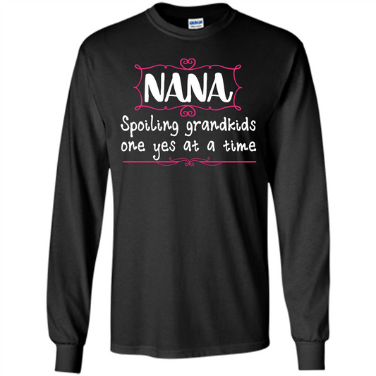 Nana T-shirt Nana Spoiling Grandkids One Yes At A Time Black