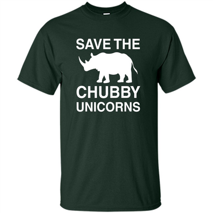 Save the Chubby Unicorns T Shirt For Men, Womens, and Kids Forest Green