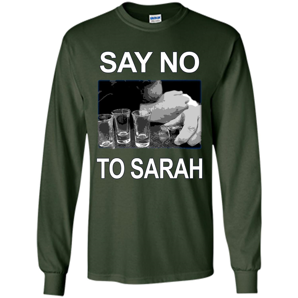 Say No To Sarah T-shirt Forest Green