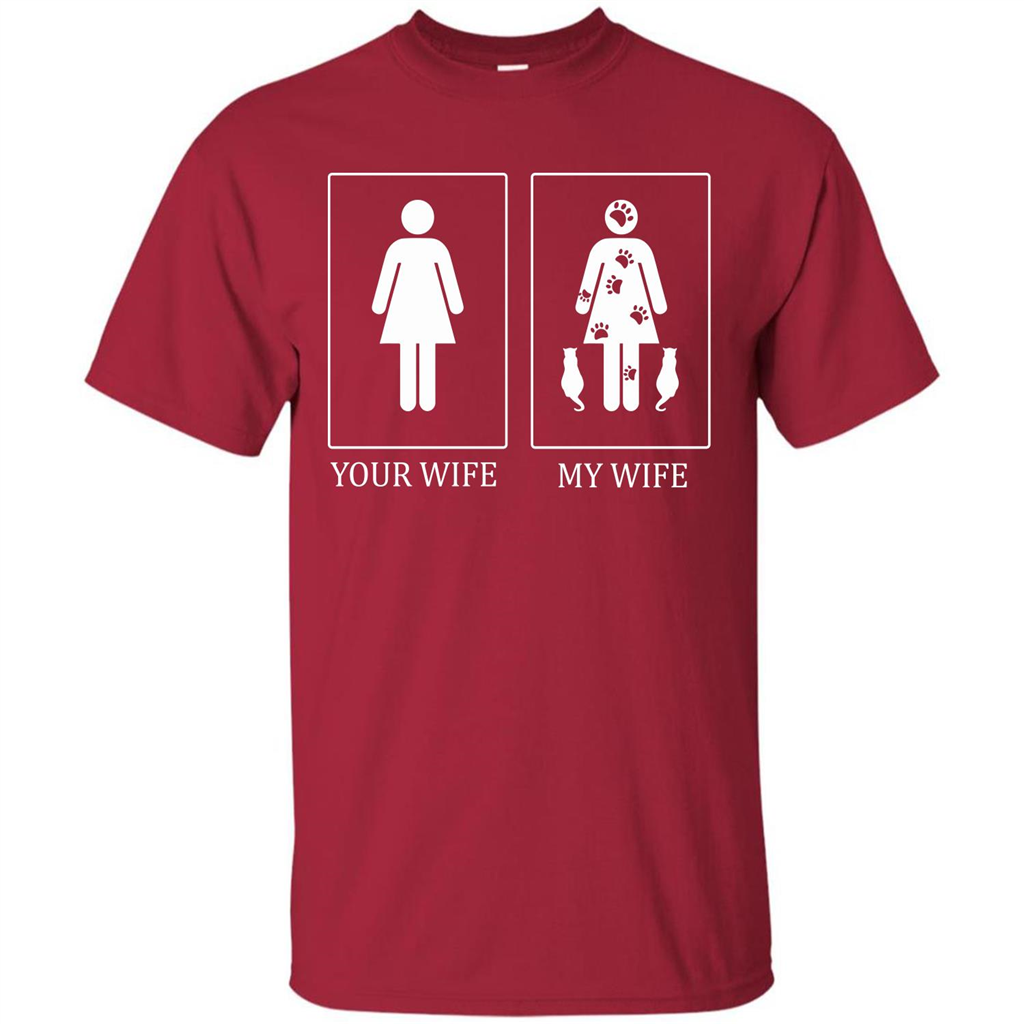 Husband T-shirt Your Wife My Wife T-shirt Cardinal