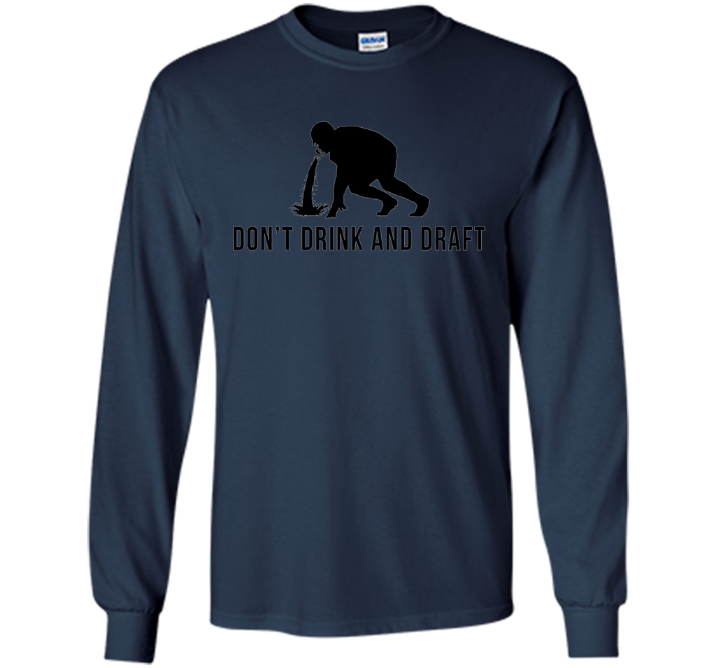 Don't Drink &amp; Draft Funny Fantasy Football Shirt For Men cool shirt Navy
