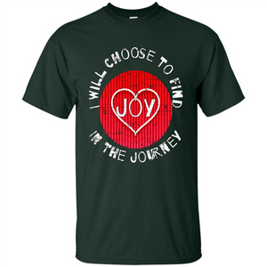 Christian T-shirt I Choose To Find Joy In My Journey