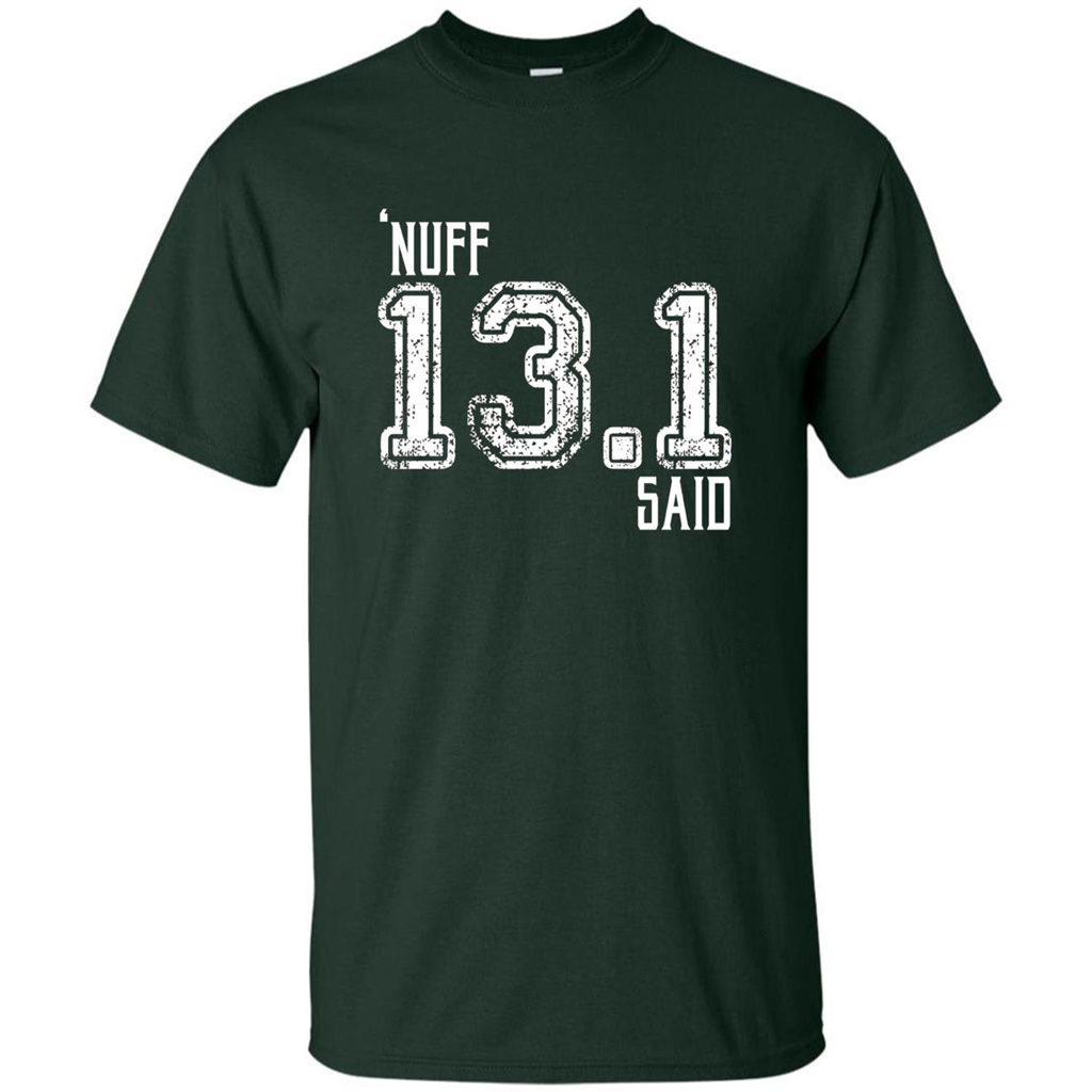 Nuff Said 13.1 Runners T-shirt Forest Green