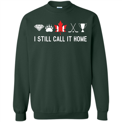 Canada T-shirt I Still Call It Home T-shirt Forest Green
