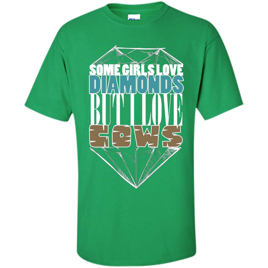 Cow Lovers T-shirt Some Girls Love Diamond But I Love Cows Irish Green