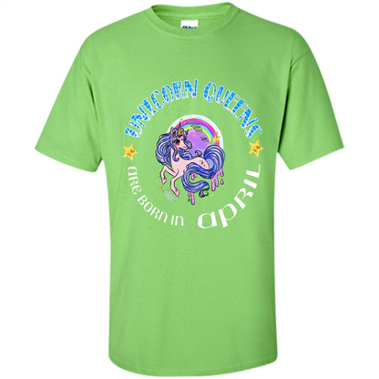 April Unicorn T-shirt Unicorn Queens Are Born April Lime