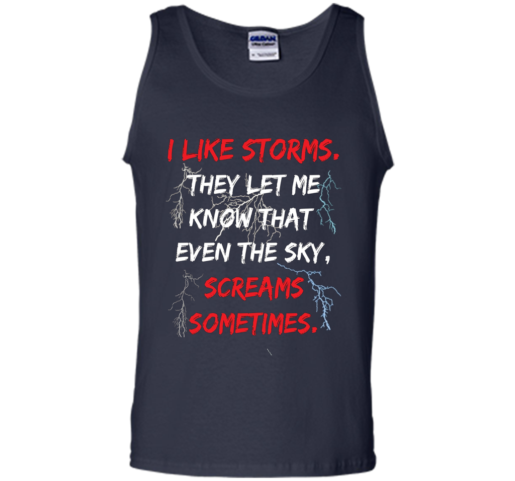 Storms They Let Me Know the Sky Screams Sometimes TShirt cool shirt Navy