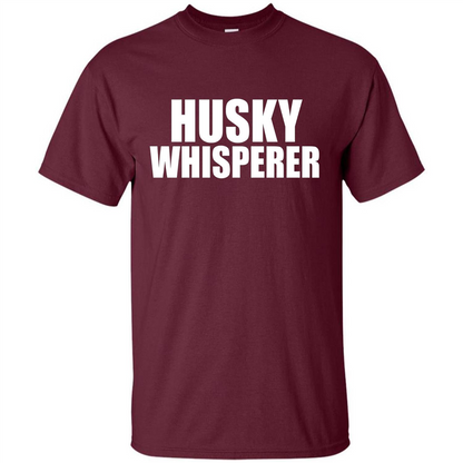 Husky Whisperer T-shirt Maroon