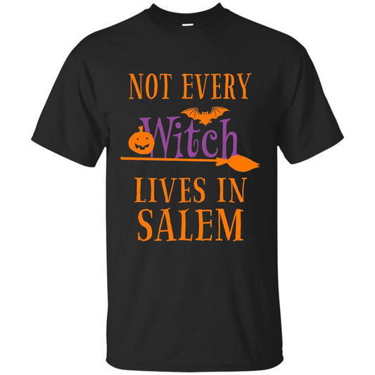 Halloween T-shirt Not Every Witch Lives In Salem T-Shirt Black