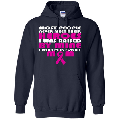 Cancer Awareness T-shirt Most People Never Meet Their Heroes T-shirt Navy