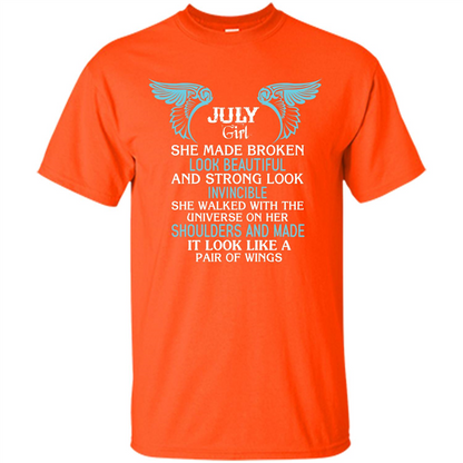 July Girl She Made Broken Look Beautiful T-shirt Orange