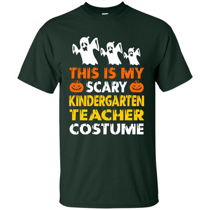 This is My Scary Kindergarten Teacher Costume Halloween T-shirt Forest Green