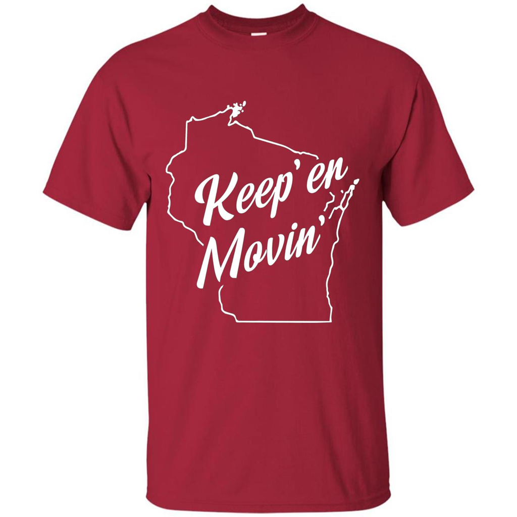 Keep Er Movin WI State T-Shirt Cardinal