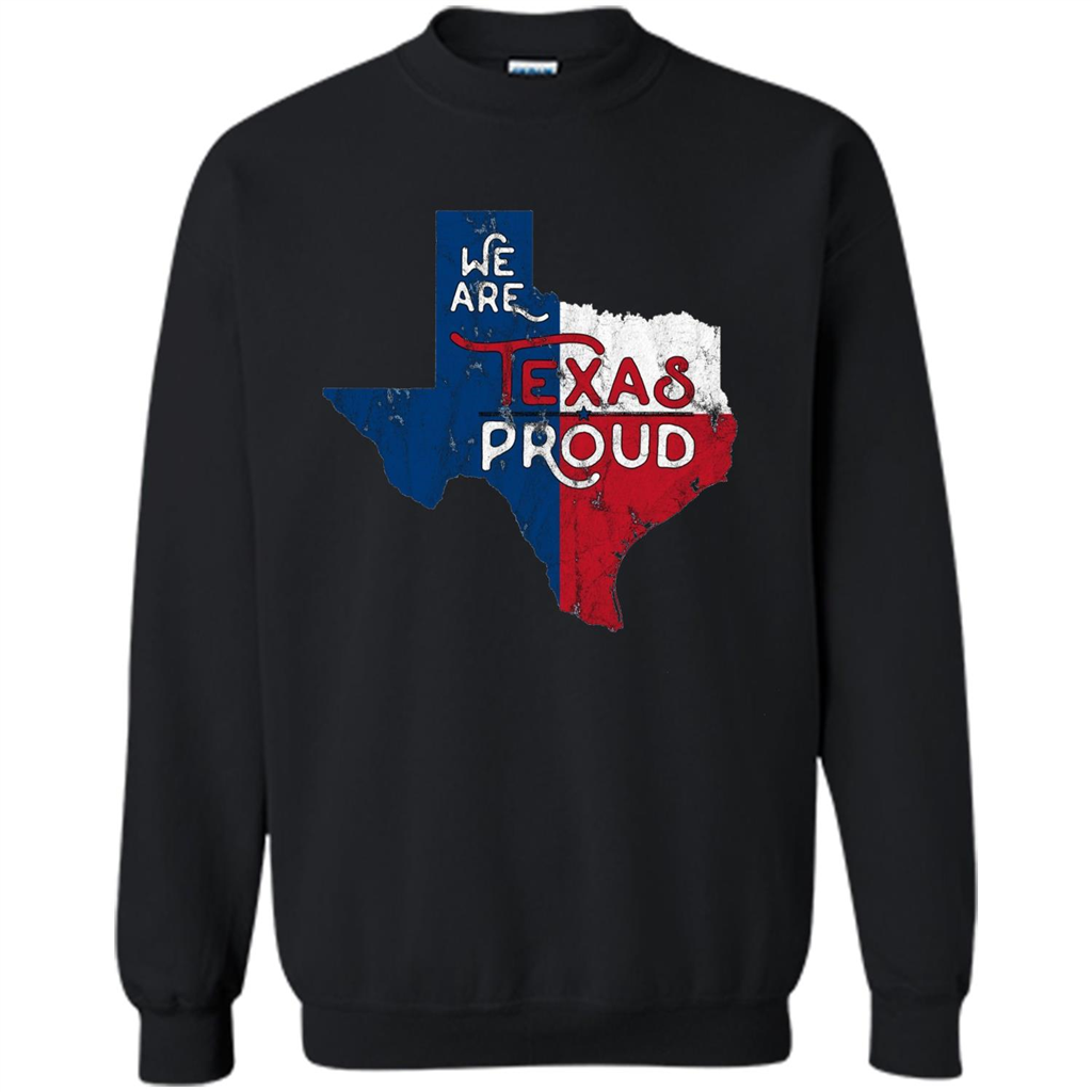 We Are Texas Proud T-Shirt Black