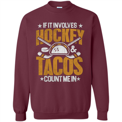Hockey Gift T-shirt If It Involves Hockey and Tacos Count Me In T-shirt Maroon