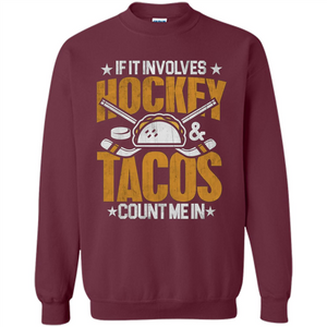 Hockey Gift T-shirt If It Involves Hockey and Tacos Count Me In T-shirt