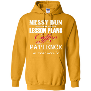 Messy Bun Lesson Plans Coffee Patience # Teacherlife
