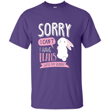 Sorry I Can't I Have Plans With My Bunny T-shirt Purple
