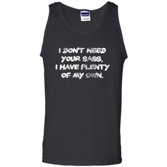 I Don't Need Your Sass T-shirt Black