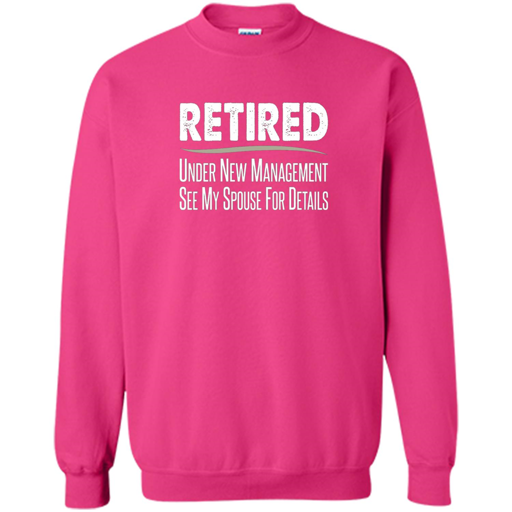 Retired - Under New Management, See Spouse For Details T-shirt Heliconia