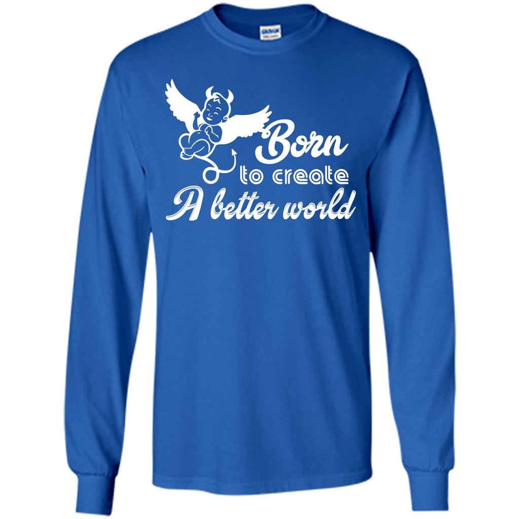 Baby T-shirt Born To Create A better World T-shirt Royal