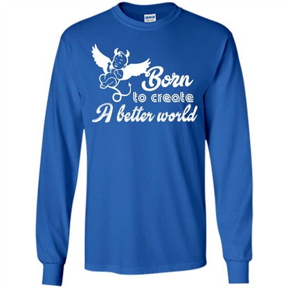 Baby T-shirt Born To Create A better World T-shirt Royal
