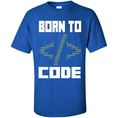 Programmers T-shirt Born To Code Design Developer Royal