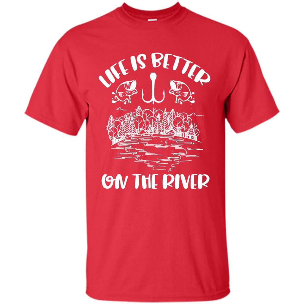 Fishing Fisherman T-shirt Life Is Better On The River Tshirt Red
