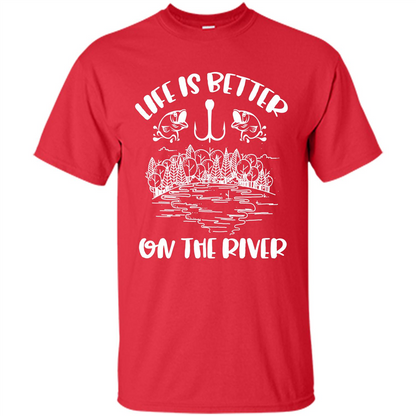 Fishing Fisherman T-shirt Life Is Better On The River Tshirt Red