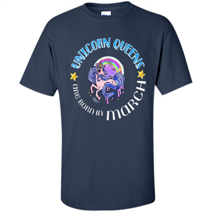 March Unicorn T-shirt Unicorn Queens Are Born March Navy