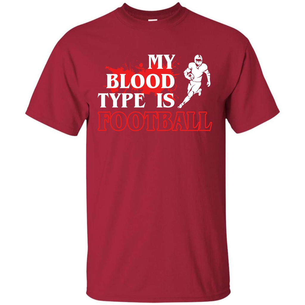 Football T-shirt My Blood Type Is Football Cardinal