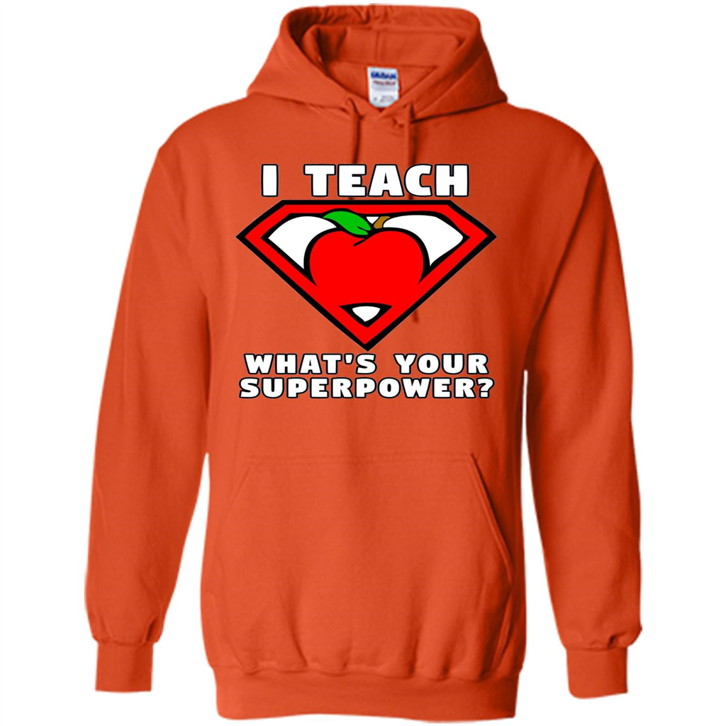Teacher T-shirt I Teach What's Your Superpower T-shirt Orange